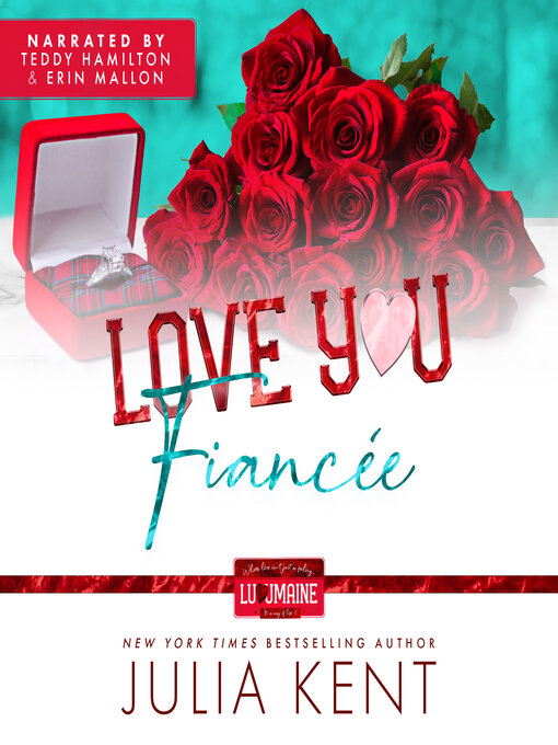 Title details for Love You Fiancée by Julia Kent - Available